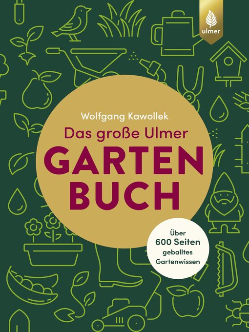 Title details for Das große Ulmer Gartenbuch. Über 600 Seiten geballtes Gartenwissen by Wolfgang Kawollek - Wait list